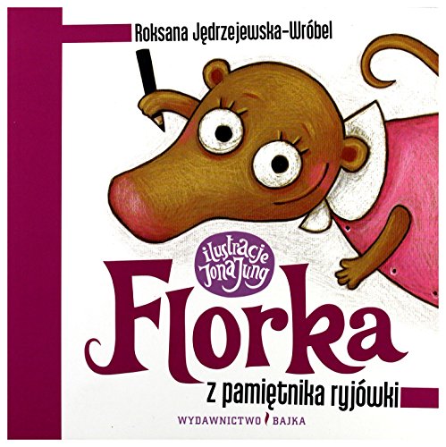 Florka. Z pamietnika ryjowki