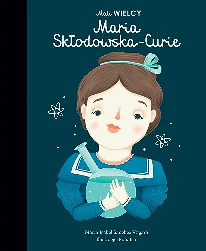 Mali WIELCY Maria Sk?odowska-Curie