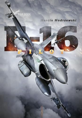 Pilot F-16. Historia Dowódcy 10 Eskadry Lotnictwa Literatura Literatura Faktu, Reportaż Polska Książka Po Polsku Polish Book