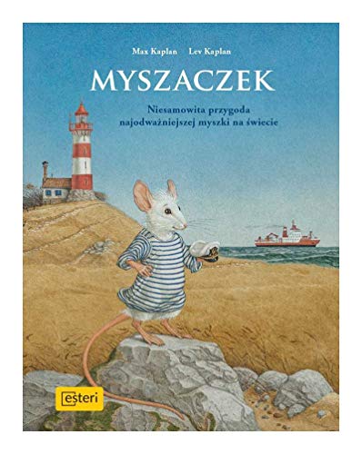 Myszaczek: Nieprawdopodobne przygody male?kiej myszki o sercu lwa