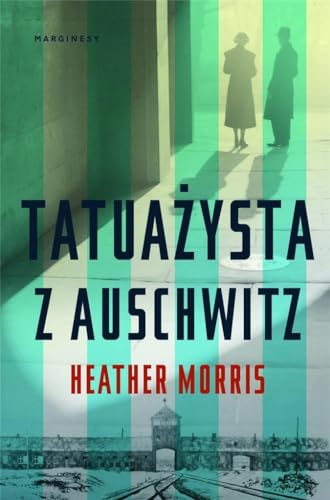 Tatuazysta z Auschwitz (Polish Edition)