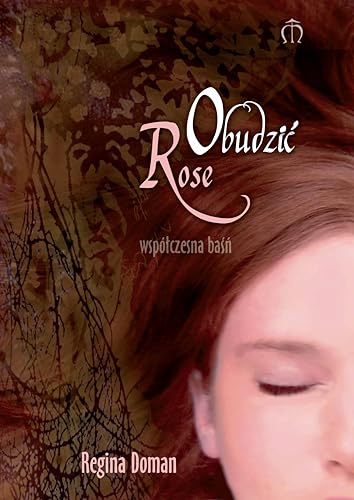 Obudzic Rose: Współczesna baśń