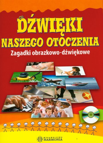 Dzwieki naszego otoczenia Teczka zagadki obrazkowo-dzwiekowe z plyta CD
