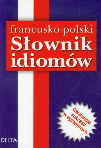 Slownik idiomów francusko polski