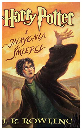 Harry Potter VII. Insygnia Mierci (Polish Edition)