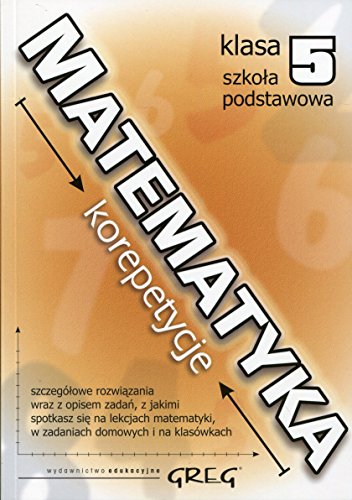 Matematyka 5 Korepetycje: Szko?a podstawowa (MATEMATYKA KOREPETYCJE)