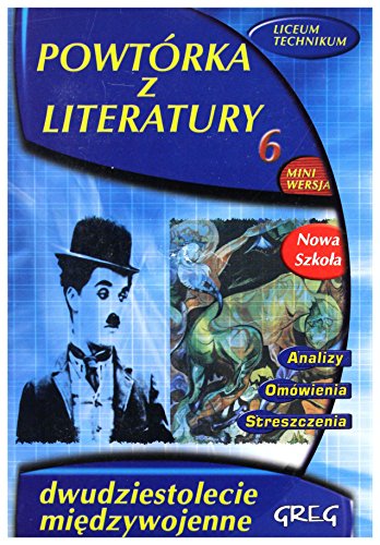 Powtórka z literatury 6 Dwudziestolecie międzywojenne: Liceum technikum