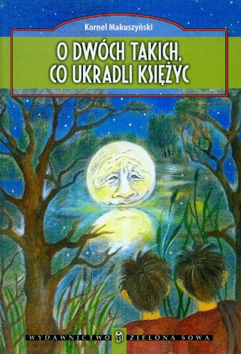 O dwóch takich, co ukradli księżyc