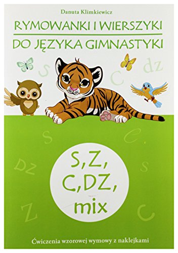 Rymowanki i wierszyki do jezyka gimnastyki S, Z, C, DZ, mix