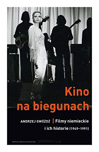 Kino na biegunach: Filmy niemieckie i ich historie 1949-1991