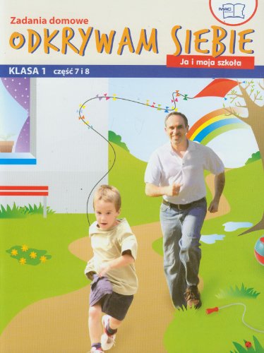 Odkrywam siebie Ja i moja szkola 1 Zadania domowe czesc 7 i 8: edukacja wczesnoszkolna