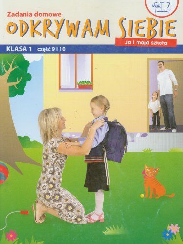 Odkrywam siebie Ja i moja szkola 1 Zadania domowe czesc 9 i 10: edukacja wczesnoszkolna