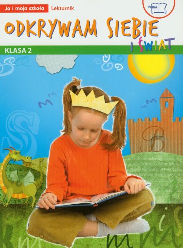 Odkrywam siebie i swiat 2 Lekturnik: Szko?a podstawowa (ODKRYWAM SIEBIE I ?WIAT JA I MOJA SZKO?A)