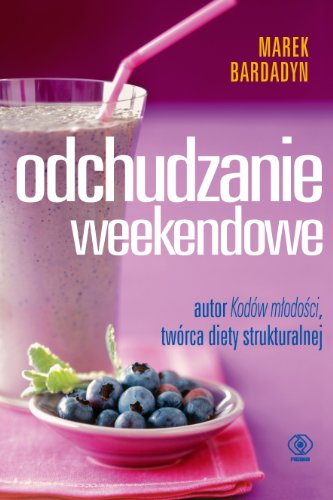 Odchudzanie weekendowe (DIETA I ?YWIENIE)