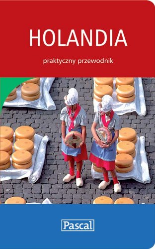 Holandia praktyczny przewodnik