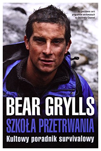 Szkola przetrwania. Kultowy poradnik survivalowy (polish)