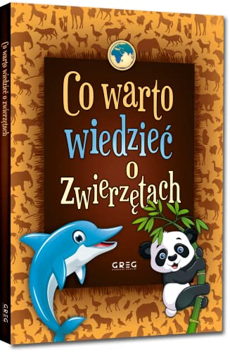 Co warto wiedzie? o zwierz?tach