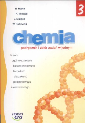 Chemia 3 podręcznik i zbiór zadań w jednym: Liceum zakres podstawowy i rozszerzony