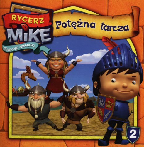 Rycerz Mike Magiczne opowie?ci Pot??na tarcza