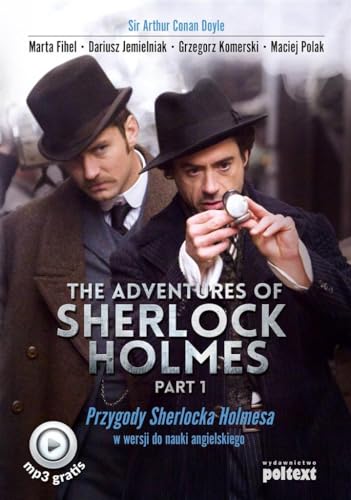 The Adventures of Sherlock Holmes Part I: Przygody Sherlocka Holmesa w wersji do nauki angielskiego (Klasyka po angielsku)