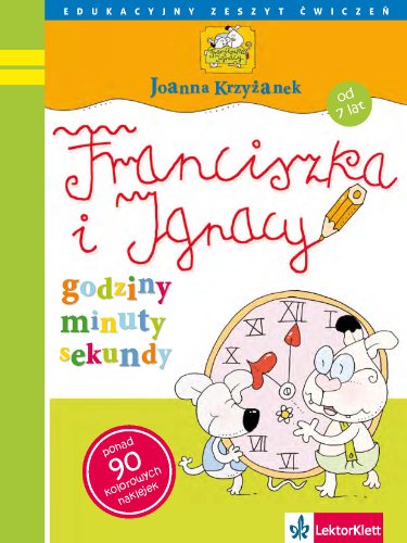 Franciszka i Ignacy - godziny, minuty, sekundy.: od 7 lat