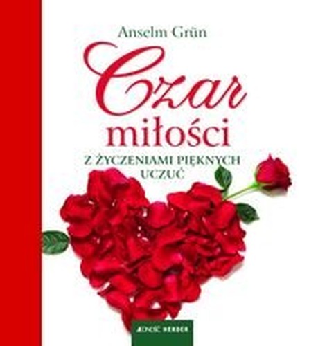 Czar milosci. Z zyczeniami pieknych uczuc (polish)