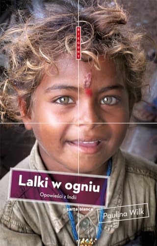 Lalki w ogniu. Opowiesci z Indii
