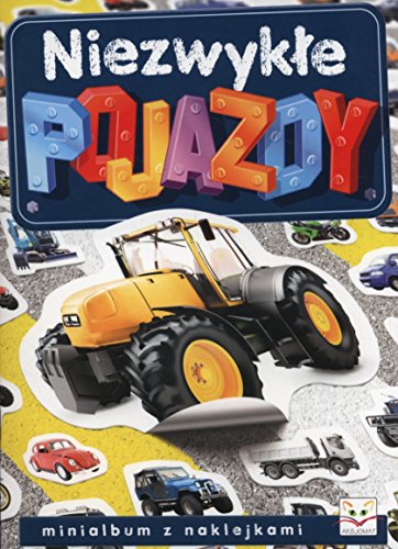 Niezwyk?e pojazdy: Minialbum z naklejkami