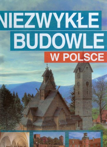 Niezwyk?e budowle w Polsce