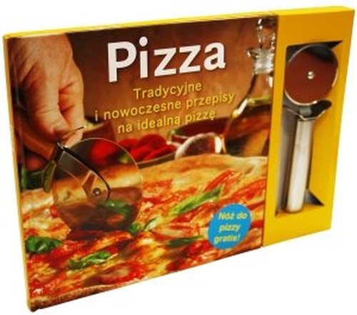 Pizza. Tradycyjne i nowoczesne przepisy na idealna pizze (polish)