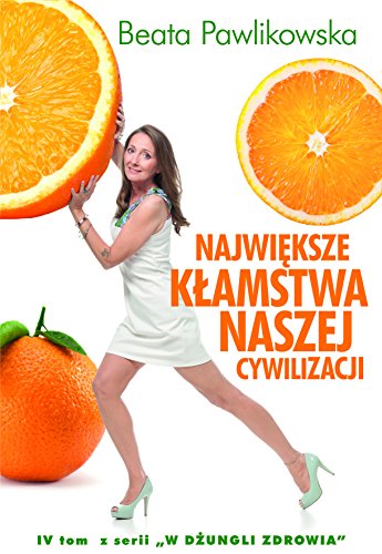 Najwieksze klamstwa naszej cywilizacji (Polish Edition)