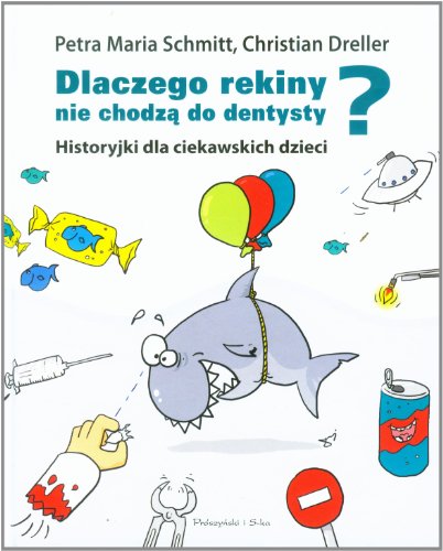 Dlaczego rekiny nie chodza do dentysty