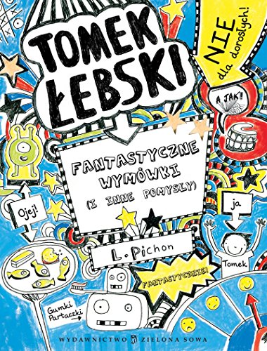 Tomek Lebski Tom 2 Fantastyczne wymowki (i inne pomysly) (TOMEK ?EBSKI)