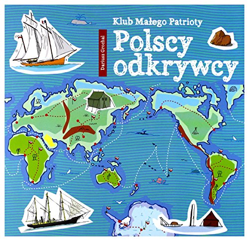 Klub Ma?ego Patrioty Polscy odkrywcy