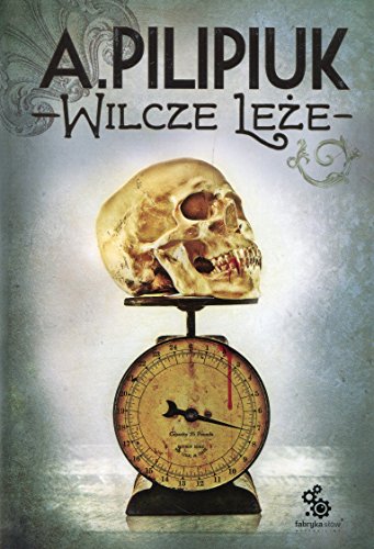 Wilcze leze (?WIATY PILIPIUKA)
