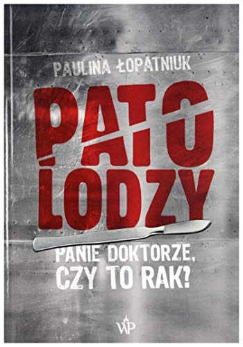 Patolodzy: Panie doktorze, czy to rak?