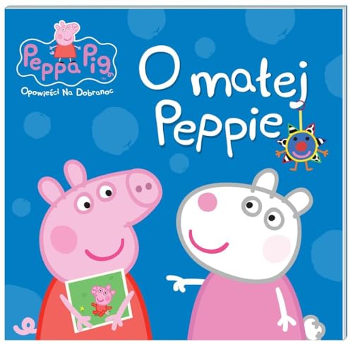 Swinka Peppa Opowiesci na dobranoc O malej Peppie