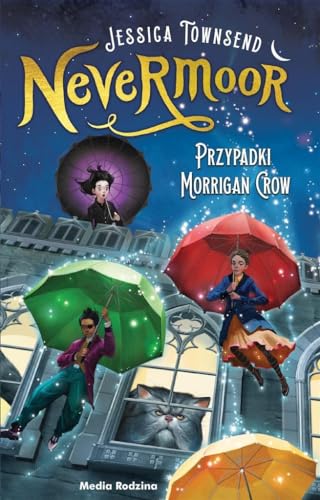 Nevermoor Tom 1 Przypadki Morrigan Crow