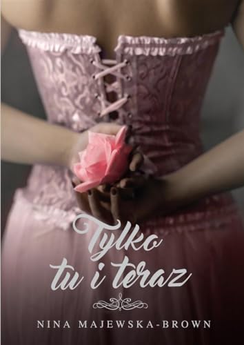 Tylko tu i teraz