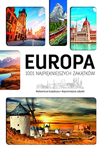 Europa. 1001 najpiekniejszych zakatkow