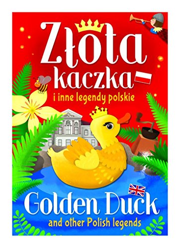 Zlota kaczka i inne legendy polskie / Golden Duck and other Polish legends