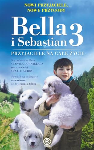 Bella i Sebastian 3: Przyjaciele na ca?e ?ycie