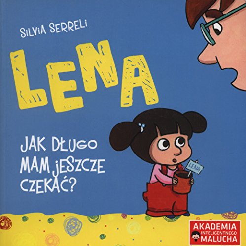 Lena Jak d?ugo mam jeszcze czeka?? (AKADEMIA INTELIGENTNEGO MALUCHA)