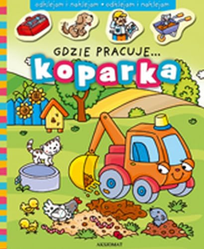 Gdzie pracuje... Koparka