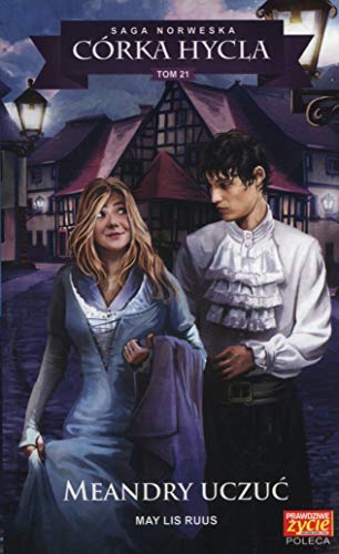 Córka hycla Tom 21 Meandry uczuć (SAGA NORWESKA CÓRKA HYCLA)