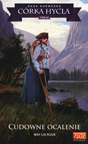 Córka hycla Tom 32 Cudowne ocalenie (SAGA NORWESKA CÓRKA HYCLA)