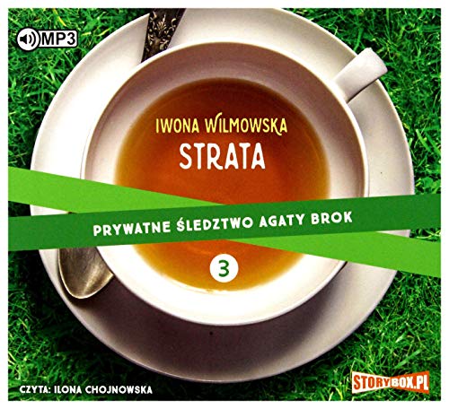 Prywatne sledztwo Agaty Brok. Tom 3. Strata (Polish Edition)
