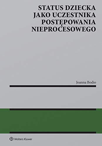 Status dziecka jako uczestnika post?powania nieprocesowego