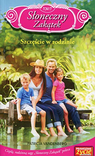 Sloneczny Zakatek Tom 17 Szczescie w rodzinie