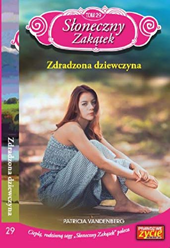 S?oneczny Zak?tek Tom 29 Zdradzona dziewczyna